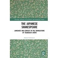 The Japanese Shakespeare: Language and Context in the Translations of Tsubouchi Shōyō