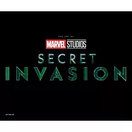 Marvel Studios&rsquo; Secret Invasion: The Art of the Series