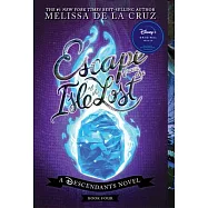 Escape from the Isle of the Lost: A Descendants Novel