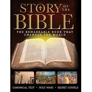 Story of the Bible: The Remarkable Book That Changed the World