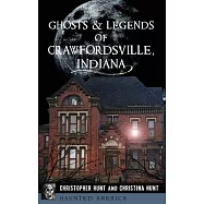 Ghosts & Legends of Crawfordsville, Indiana