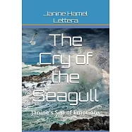 The Cry Of The Seagull: Janine&rsquo;s Sea of Emotions