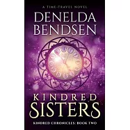Kindred Sisters: Kindred Chronicles: Book Two