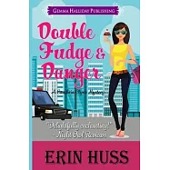 Double Fudge & Danger