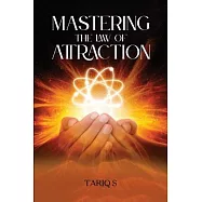 Mastering the &rsquo;Law of Attraction&rsquo;