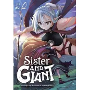 Sister and Giant: A Young Lady Is Reborn in Another World, Vol. 1