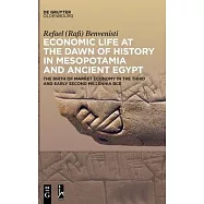 Economic Life at the Dawn of History in Mesopotamia and Ancient Egypt