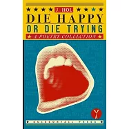 Die Happy or Die Trying