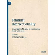 Feminist Intersectionality: Centering the Margins in 21st-Century Medieval Studies