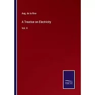 A Treatise on Electricity: Vol. II