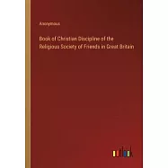 Book of Christian Discipline of the Religious Society of Friends in Great Britain