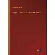 Berger’s Tourists’ Guide to New Mexico