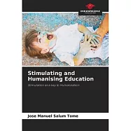 Stimulating and Humanising Education