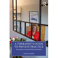 A Therapist’s Guide to Private Practice: Building a Values-Based Business