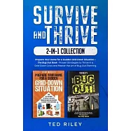 Survive and Thrive 2-In-1 Collection: Prepare Your Home for a Sudden Grid-Down Situation + The Bug Out Book - Proven