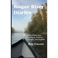 Rogue River Diaries: The Collins family story of resilience, kindness, strength, and laughter