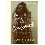 This House is Condemned: Black Persephone and other whispers