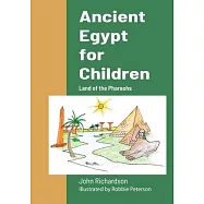Ancient Egypt for Children: Land of the Pharaohs