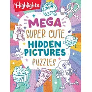 The Mega Book of Super Cute Hidden Pictures Puzzles