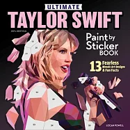 Ultimate Taylor Swift Paint by Sticker Book: 13 Fearless Mosaic Art Designs & Fun Facts