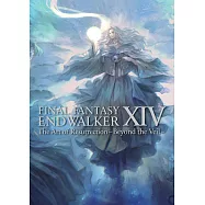 《最終幻想14》曉月的終焉遊戲設定集Final Fantasy XIV: Endwalker -- The Art of Resurrection -Beyond the Veil