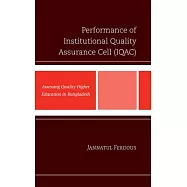 Performance of Institutional Quality Assurance Cell (Iqac): Assessing Quality Higher Education in Bangladesh
