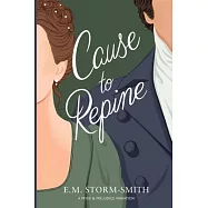 Cause to Repine: A Pride & Prejudice Variation