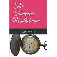 The Timepiece: Wilhelmina