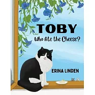 TOBY. Who Ate the Cheese?