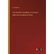 The Student&rsquo;s Handbook of Forensic Medicine and Medical Police