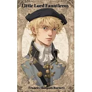 Little Lord Fauntleroy (Annotated)