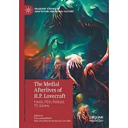 The Medial Afterlives of H.P. Lovecraft: Comic, Film, Podcast, Tv, Games
