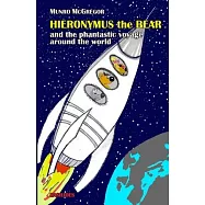Hieronymus the bear and the phantastic voyage around the world