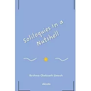 Soliloquies In a Nutshell