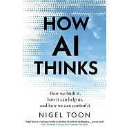 How AI Thinks: How we built it, how it can help us, and how we can control it
