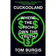 Cuckooland: Where the Rich Own the Truth