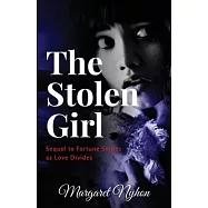 The Stolen Girl: Sequel to Fortune Smiles as Love Divides