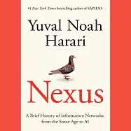 Nexus: A Brief History of Information Networks from the Stone Age to AI