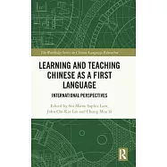 Learning and Teaching Chinese as a First Language: International Perspectives