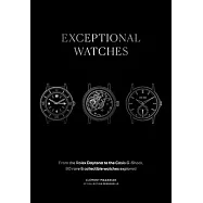 Exceptional Watches: From the Rolex Daytona to the Casio G-Shock, 90 Rare and Collectable Watches Explored