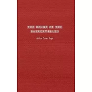 The Hound of the Baskervilles: Another Adventure of Sherlock Holmes