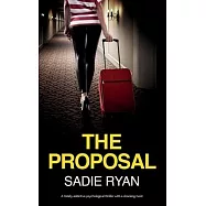 The Proposal: A totally addictive psychological thriller with a shocking twist