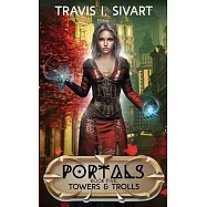 Towers & Trolls: A Portals Swords & Sorcery Novel