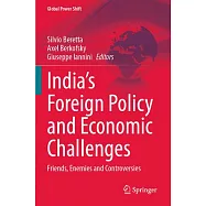 India’s Foreign Policy and Economic Challenges: Friends, Enemies and Controversies