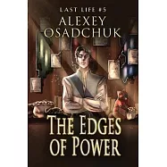 The Edges of Power (Last Life Book #5): A Progression Fantasy Series