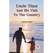 Uncle Titus And His Visit To The Country