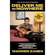 Deliver Me from Nowhere: The Making of Bruce Springsteen’s Nebraska