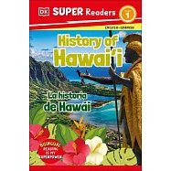 DK Super Readers Level 1 Bilingual History of Hawai&rsquo;i - La Historia de Haw&aacute;i