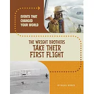 The Wright Brothers Take Their First Flight