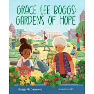 Grace Lee Boggs: Gardens of Hope